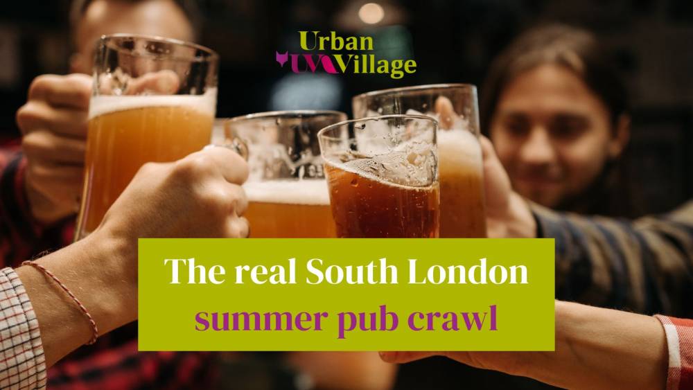 UVH Blog - South London Summer Pub Crawl Guide