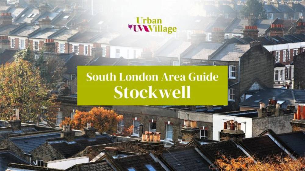 UVH Blog - South London Area Guide: Stockwell
