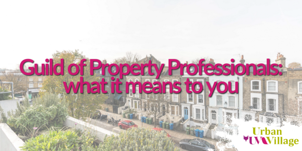 UVH Blog - Guild of Property Professionals: what it means to you