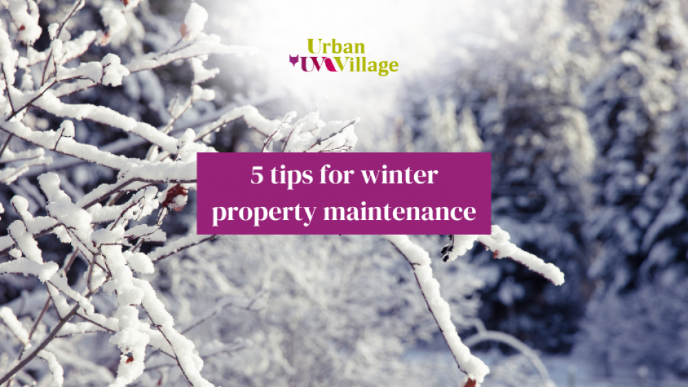 UVH Blog - 5 tips for winter property maintenance