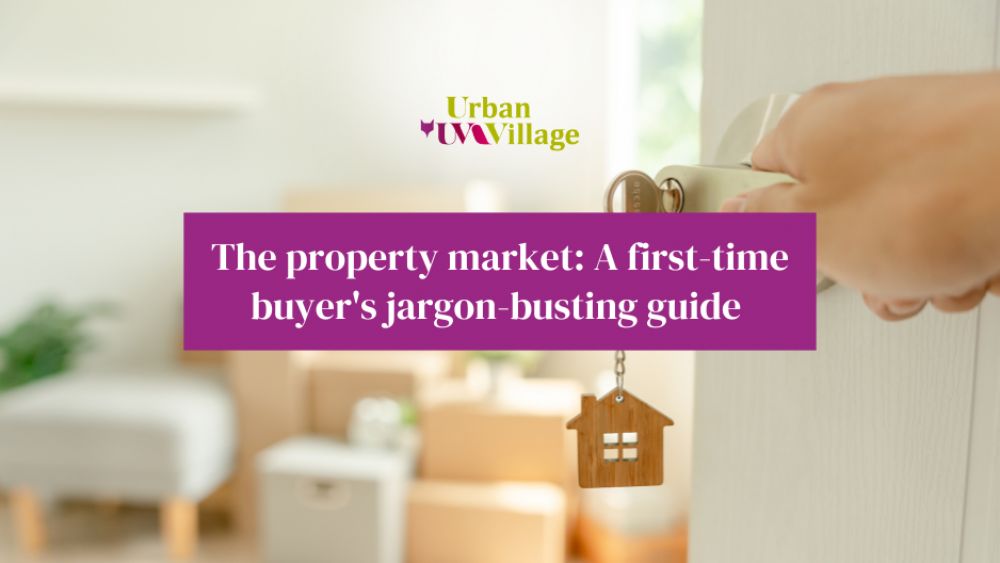 UVH Blog - The property market: A first-time buyer's jargon-busting guide