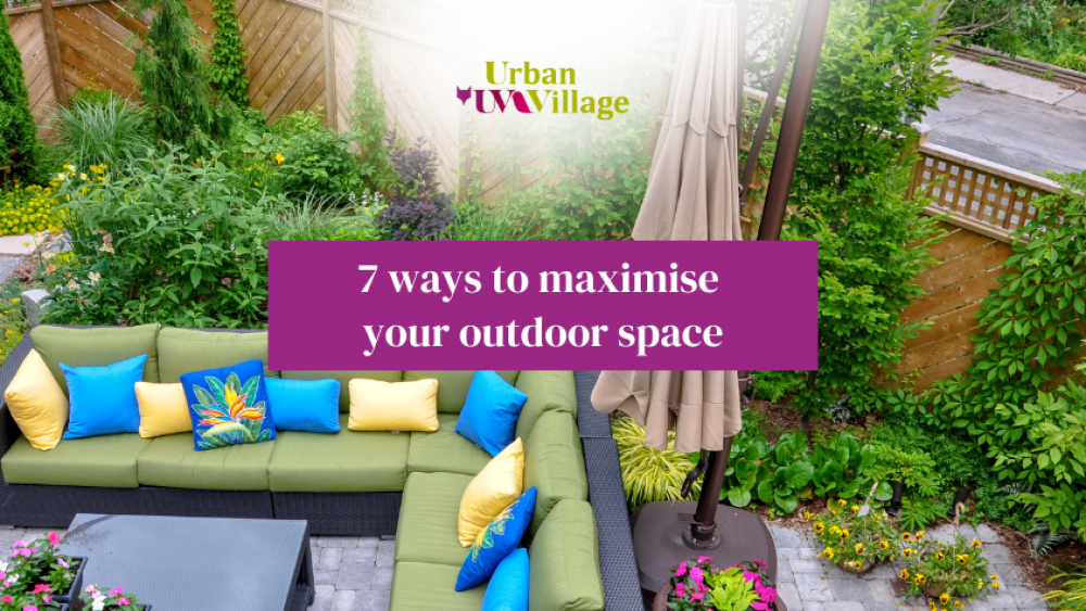 UVH Blog - 7 ways to maximise your outdoor space 