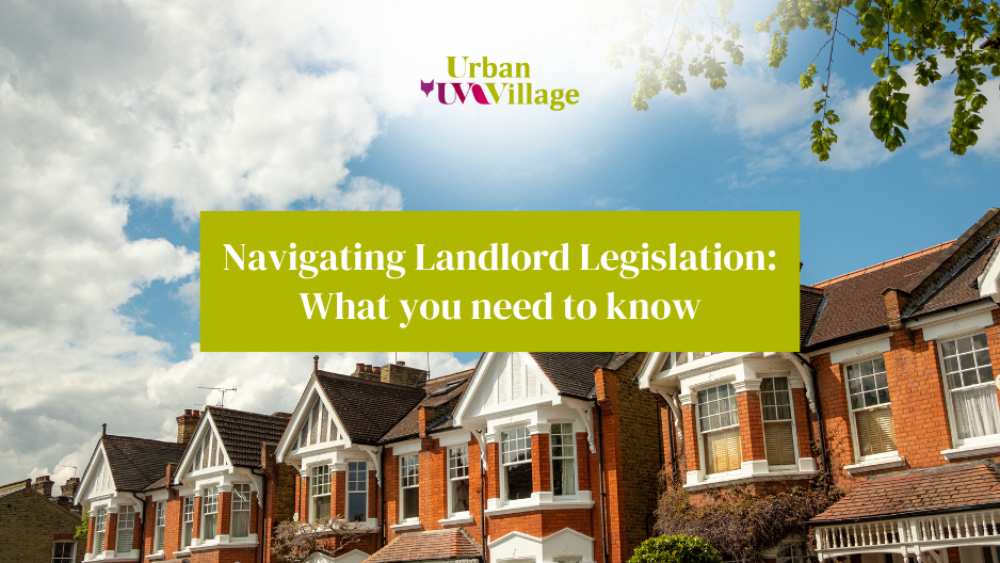UVH Blog - Navigating Landlord Legislation: What you need to know