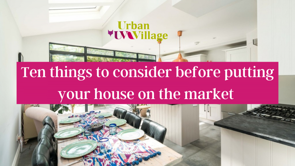 UVH Blog - Ten things to consider before putting your house on the market